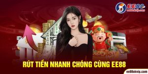 Rút tiền nhanh chóng cùng EE88